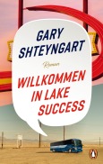 Willkommen in Lake Success von Gary Shteyngart